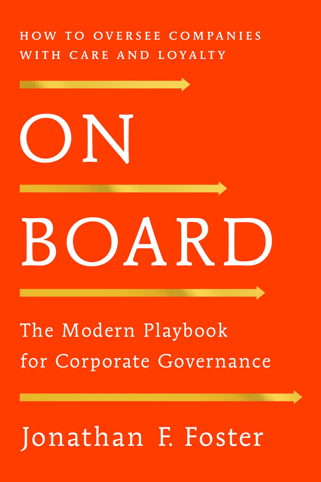On Board: The Modern Playbook for Corporate Governance by Jonathan F. Foster